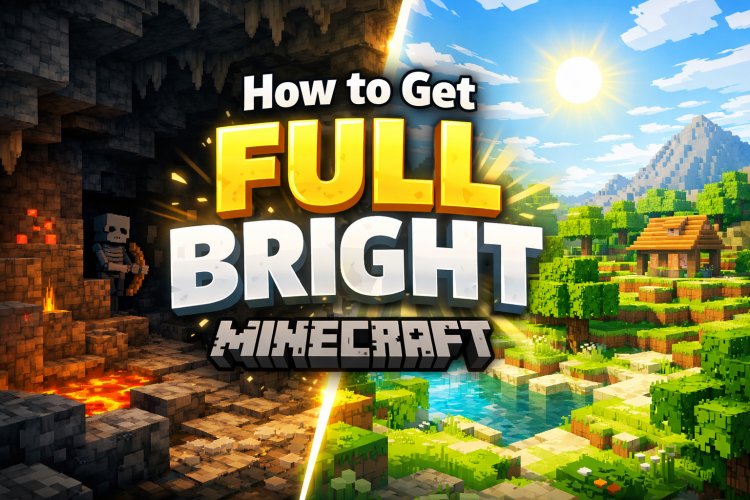How to Get FullBright on Minecraft Java and Bedrock Edition